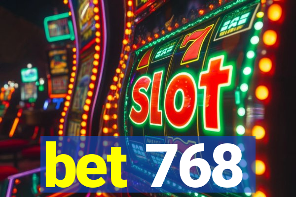 bet 768